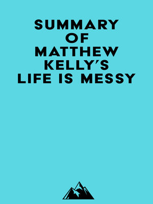 cover image of Summary of Matthew Kelly's Life is Messy